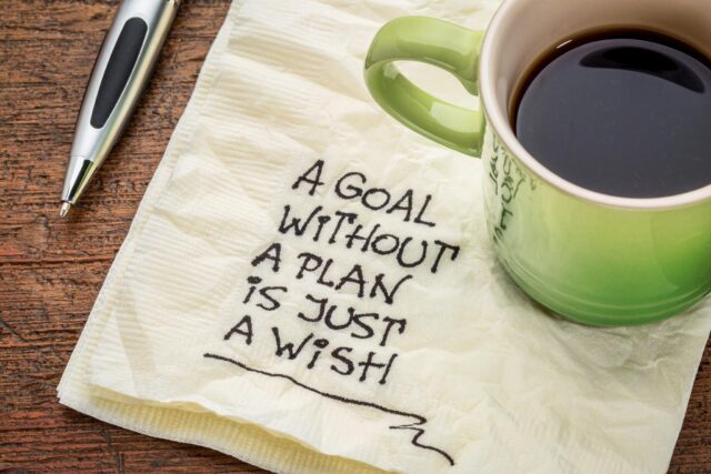 Create a plan for your goals