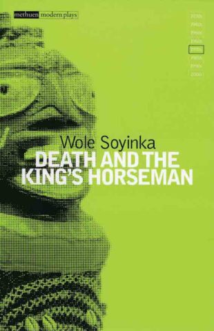 Death and the King's Horseman - A play by Wole Soyinka