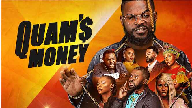 Quam's Money is one the latest Nigerian movies available on Netflix